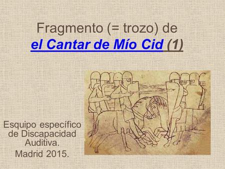 Fragmento (= trozo) de el Cantar de Mío Cid (1)