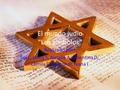 El mundo judío “Los símbolos” Realizado por: Sol L, Dana S, Natalie A, Valentina D, Camila C, Sharon H, Ivana I.