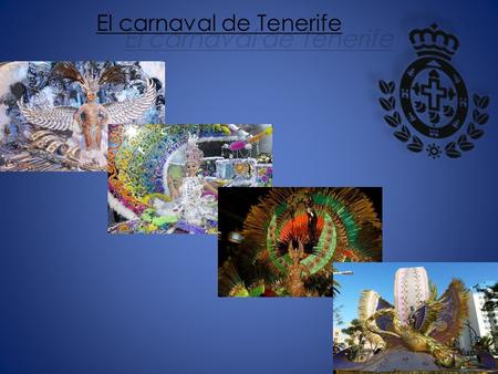 El carnaval de Tenerife. El carnaval de la Santa Cruz, situado en la capital de la isla del Tenerife, la más grande del archipiélago de las Canarias,