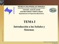 Www.themegallery.com TEMA I Introducción a las Señales y Sistemas REPÚBLICA BOLIVARIANA DE VENEZUELA UNIVERSIDAD NACIONAL EXPERIMENTAL POLITÉCNICA “ANTONIO.