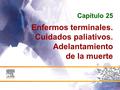 Capítulo 25 Enfermos terminales. Cuidados paliativos