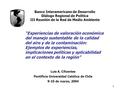 1 “Experiencias de valoración económica del manejo sustentable de la calidad del aire y de la contaminación: Ejemplos de experiencias, implicaciones políticas.