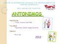 «AÑO DE LA INTEGRACION NACIONAL Y EL RECONOCIMIENTO DE NUESTRA DIVERSIDAD» IEPV. ESCUELA DE TALENTOS *PROFESOR: *Juan Vicente Díaz Peña *ALUMNA: *Quintana.