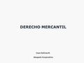 DERECHO MERCANTIL Cayo Salinas R. Abogado Corporativo.