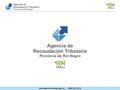 1.Cumplimiento voluntario A) Tramites mas ágiles B) Premios x buen cumplimiento 2.Cumplimiento forzoso A) Cobranzas B) Fiscalización PRINCIPALES EJES.