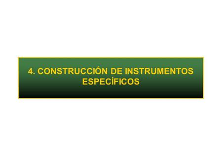 4. CONSTRUCCIÓN DE INSTRUMENTOS ESPECÍFICOS. 4.1. SISTEMA DE CATEGORÍAS.