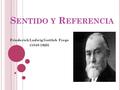 Friederich Ludwig Gottlob Frege ( )