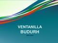 1 2015-2016 VENTANILLA BUDURH 2 ¿ Qué significa Budurh ? Banco Único de Datos de Usuarios de los Recursos Hídricos.