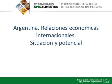 Argentina. Relaciones economicas internacionales. Situacion y potencial.