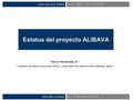 Estatus del proyecto ALIBAVA Ricardo Marco-Hernández IFIC(CSIC-Universidad de Valencia) 1 Estatus del proyecto ALIBAVA Reunión CNM-IFIC, 28-29 de abril.