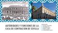 AUTORIDADES Y FUNCIONES DE LA CASA DE CONTRACION DE SEVILLA INTEGRANTES:  CHUNG, ALEJANDRO  ESCOBAR, LUIS  VASQUEZ, FATIMA  PORTAL, JANERI  CUSQUISIBAN,