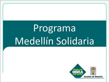 Programa Medellín Solidaria. Diploma Familia y Desarrollo.