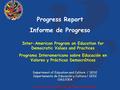 Inter-American Program on Education for Democratic Values and Practices Programa Interamericano sobre Educación en Valores y Prácticas Democráticas Department.