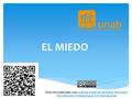 EL MIEDO Esta obra está bajo una Licencia CreativeCommons Atribución- NoComercial-CompartirIgual 4.0 Internacional.Licencia CreativeCommons Atribución-