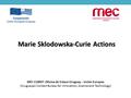 MEC CUBIST: Oficina de Enlace Uruguay – Unión Europea (Uruguayan Contact Bureau for Innovation, Science and Technology) Marie Sklodowska-Curie Actions.