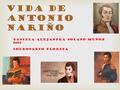 Vida de Antonio nariño Daniela alejandra solano muñoz 0601
