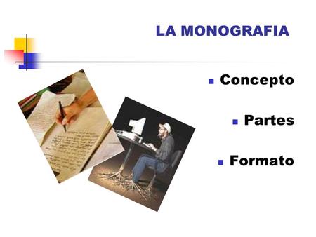 LA MONOGRAFIA Concepto Partes Formato.