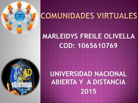 MARLEIDYS FREILE OLIVELLA COD: 1065610769 UNIVERSIDAD NACIONAL ABIERTA Y A DISTANCIA 2015.
