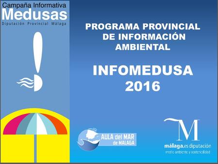 PROGRAMA PROVINCIAL DE INFORMACIÓN AMBIENTAL INFOMEDUSA 2016.