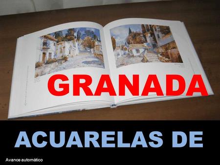 GRANADA ACUARELAS DE Avance automático.
