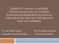DECRETOS Y NORMAS SANITARIAS PROTECCIONISTAS DE LOS INTERESES ECONÓMICOS DESMEDIDOS DE ALGUNAS FARMACÉUTICAS, PERO MUY PERJUDICIALES PARA LOS ENFERMOS.