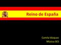 Camila Vázquez Música 3ES. Denominado la Marcha Real, no posee letra. Sin embargo hay dos textos no oficiales, uno escrito por Eduardo Marquina y el.