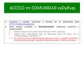 ACCESO mi COMUNIDAD caDyRvas A.ACCEDER A PORTAL UNIVADIS A TRAVÉS DE LA DIRECCIÓN WEB   B.PARA PODER ACCEDER.