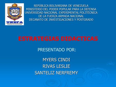 REPÚBLICA BOLIVARIANA DE VENEZUELA MINISTERIO DEL PODER POPULAR PARA LA DEFENSA UNIVERSIDAD NACIONAL EXPERIMENTAL POLITÉCNICA DE LA FUERZA ARMADA NACIONAL.