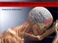 TRAUMATISMO CRANEOENCEFÁLICO (TEC)