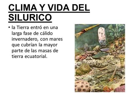 CLIMA Y VIDA DEL SILURICO