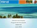 Interval International Programa de Vinculación AMDETUR Junio 2016.