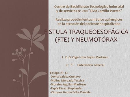 Fistula Traqueoesofágica (FTE) y Neumotórax