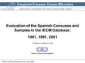Evaluation of the Spanish Censuses and Samples in the IECM Database: 1981, 1991, 2001 A. Esteve, J.Garcia, M. Valls PUBLICATIONS | EVALUATION OF THE CENSUS.