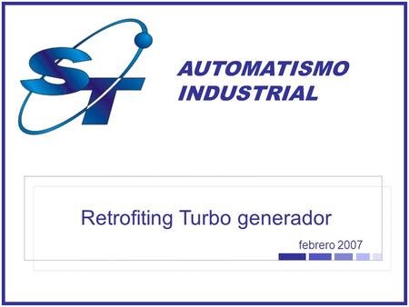 Retrofiting Turbo generador febrero 2007 AUTOMATISMO INDUSTRIAL.