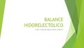 BALANCE HIDORELECTOLICO LICDA: FLOR DE MARIA HUINAC NIMATUJ.