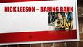 NICK LEESON – BARING BANK. DATOS PERSONALES COMO SUCEDIÓ EL FRAUDE.