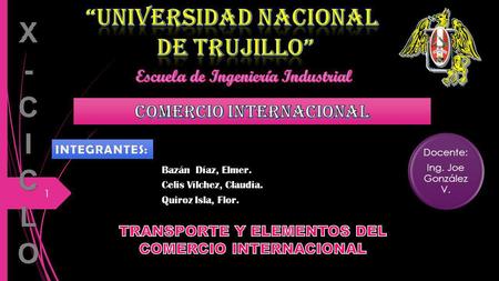 X-CICLO “UNIVERSIDAD NACIONAL DE TRUJILLO” COMERCIO INTERNACIONAL