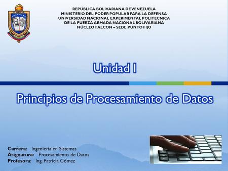 Unidad I Principios de Procesamiento de Datos