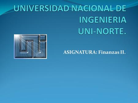 UNIVERSIDAD NACIONAL DE INGENIERIA UNI-NORTE.