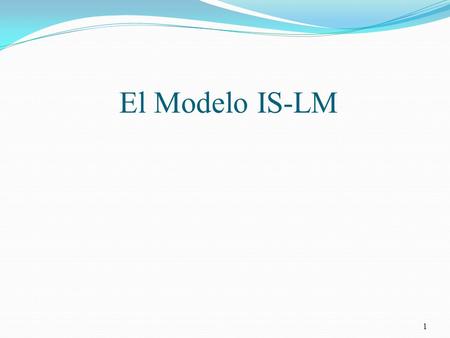 El Modelo IS-LM.