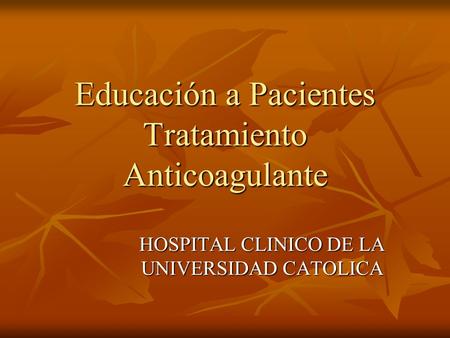 Educación a Pacientes Tratamiento Anticoagulante