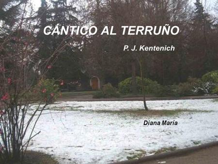 CÁNTICO AL TERRUÑO P. J. Kentenich Diana María.