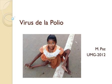 Virus de la Polio M. Paz UMG-2012.
