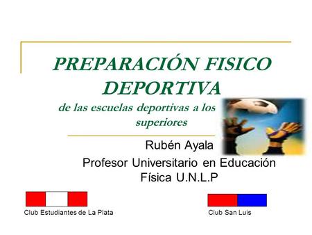 Rubén Ayala Profesor Universitario en Educación Física U.N.L.P
