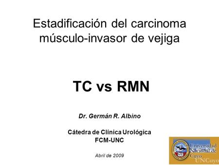 Estadificación del carcinoma músculo-invasor de vejiga TC vs RMN