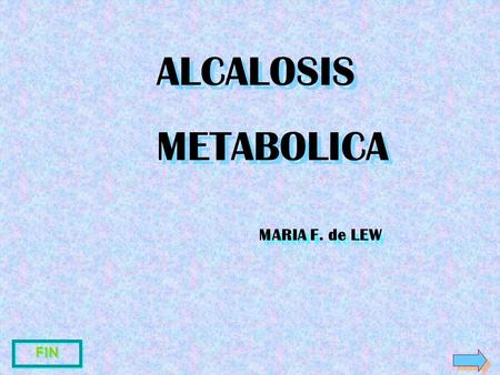 ALCALOSIS METABOLICA MARIA F. de LEW FIN.