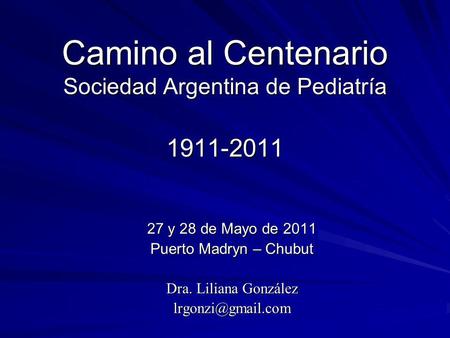 Camino al Centenario Sociedad Argentina de Pediatría