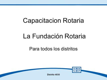 Capacitacion Rotaria La Fundación Rotaria