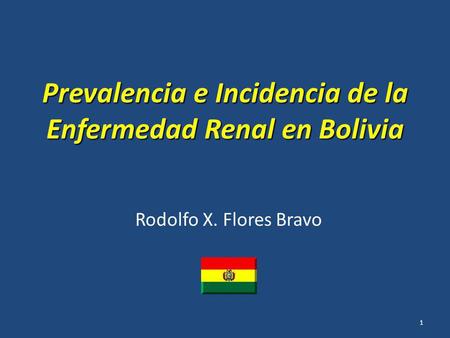 Prevalencia e Incidencia de la Enfermedad Renal en Bolivia