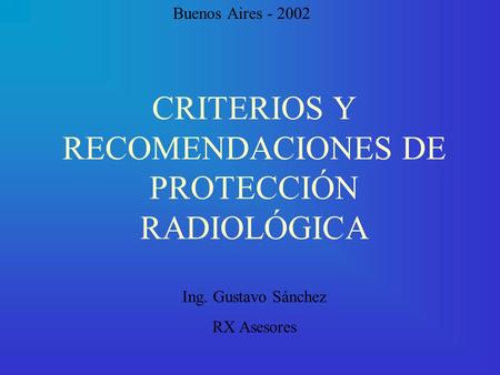 CRITERIOS Y RECOMENDACIONES DE PROTECCIÓN RADIOLÓGICA